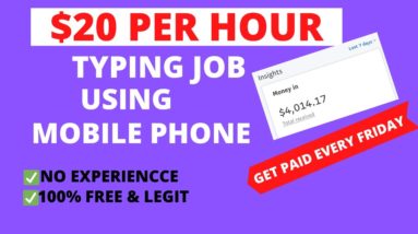 EARN $20 PER HOUR: TYPING JOB using your Mobile Phone | NO EXPERIENCE | LEGIT ONLINE JOB | NON VOICE