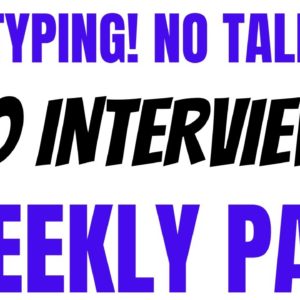 All Typing! No Talking! | No Interview | Weekly Pay | Best Non Phone Work From Home Job | Online Job