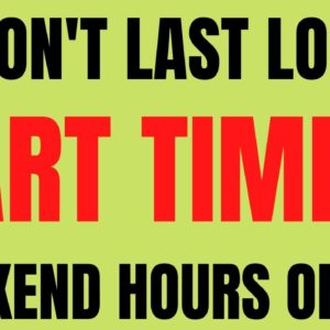 It Won't Last Long | Part Time | Weekend Hours Only | Best Work From Home Job 2022 | Online Job