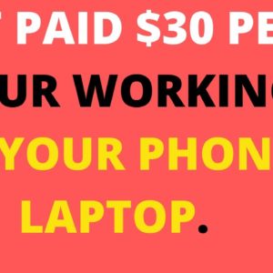 GET PAID $30 PER HOUR USING THIS BRAND-NEW WEBSITE (No experience needed)