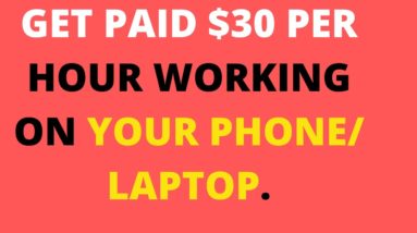 GET PAID $30 PER HOUR USING THIS BRAND-NEW WEBSITE (No experience needed)