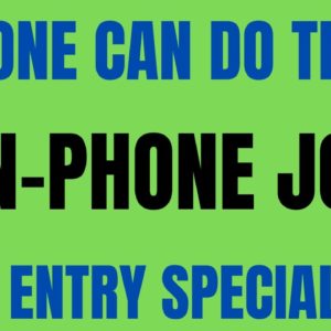 Anyone Can Do This | Non-Phone | Data Entry Specialist | Best Non Phone Work From Home Jobs