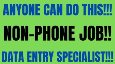 Anyone Can Do This | Non-Phone | Data Entry Specialist | Best Non Phone Work From Home Jobs