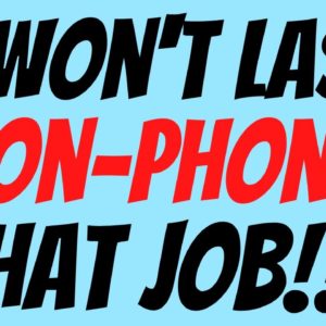 It Won't Last | Non Phone | Chat Job | Best Non Phone Work From Home Jobs 2022 | Remote Jobs 2022