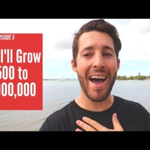 How I'll become a MILLIONAIRE starting with $500 (EP 5)