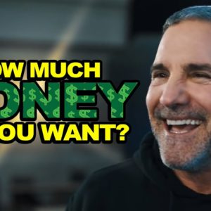 How Much Do You Want? - Grant Cardone