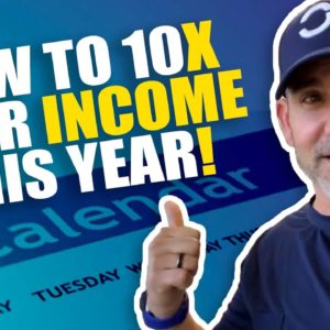 How to 10X your income this year - Grant Cardone