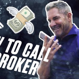 How to call a broker for a deal - Grant Cardone