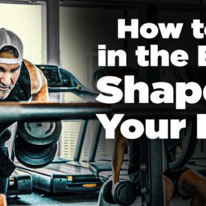 How to get in the best shape of your life - Grant Cardone