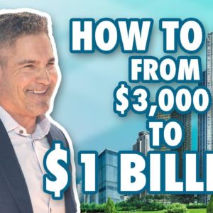 How to Go from $3,000 to $1 Billion - Grant Cardone