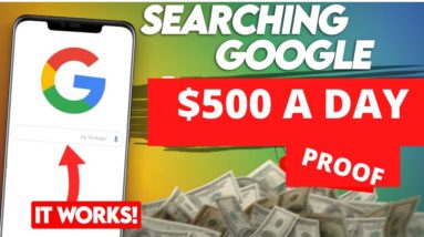 How To Make $500 A Day Searching On Google (Make Money Online )