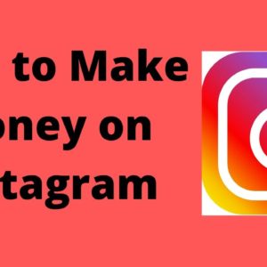 How to Make Money on Instagram ( COMPLETE INSTAGRAM TUTORIAL 2021)