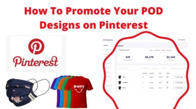 How To Promote Your POD Designs on Pinterest