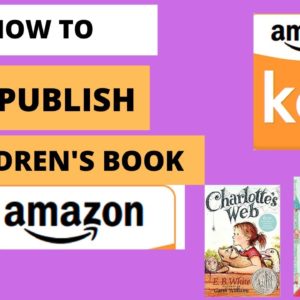 How to Publish a Children's book On Amazon Kdp in 15 Minutes