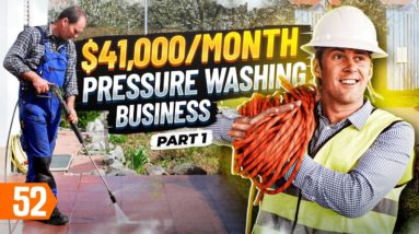 How to Start $500K/Year Pressure Washing Business (Pt. 1)