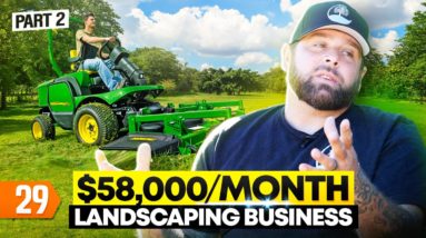 How to Start $58K/Month Landscaping Business (Pt. 2)