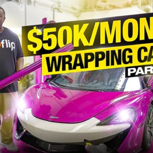 How to Start a Car Wrapping Business (that Makes $50K/Month) Pt. 1