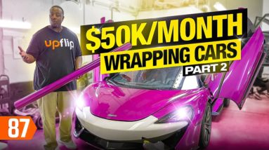 How to Start a Car Wrapping Business (that Makes $50K/Month) Pt. 2