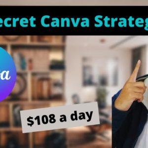 How To Make Money With Canva Affiliate Program | Make $108 A Day 💰🚀 (Secret Strategy)