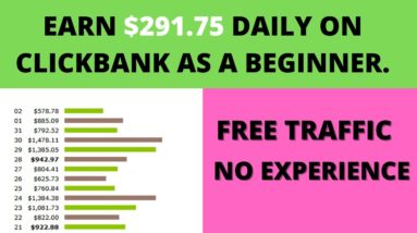 How to Make $291.75 Daily On Clickbank As A Beginner For Free. [COMPLETE STEP BY STEP TUTORIAL ]