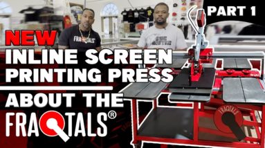 New Inline Screen Printing Press (About Fraqtals Modular Screen Printing Press)