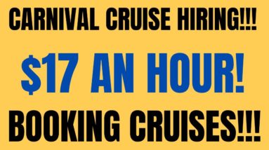 Carnival Cruise Hiring | $17 An Hour | Booking Cruises | Best Work From Home Job | Online Job 2022