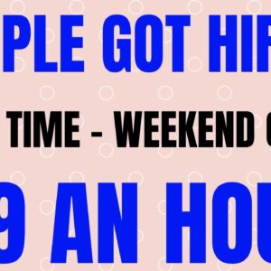 People got Hired | Weekend Hours Only | $19 An Hour | Best Work From Home Job | Remote 2022