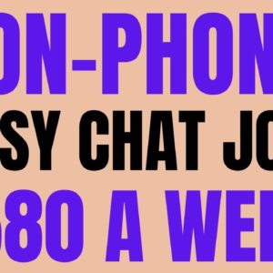 Non-Phone | Easy Chat Job | $580 A Week | Best Non Phone Work From Home Job Hiring Now | Online Job