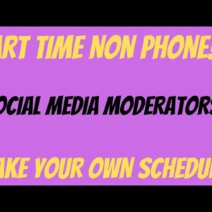 Part Time Non Phone | Social Media Moderators | Make Your Own Schedule Non Phone Work From Home Job