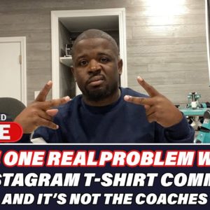 LIVE: The One Real Problem With The Instagram T-Shirt Community And It’s Not The Coaches