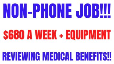 Non-Phone Work From Home Job | $680 A Week + Equipment | No Weekends | Reviewing Medical Benefits