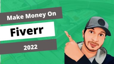 Make Money On Fiverr 2022 😀😉