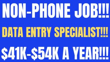 Non-Phone Work From Home Job | Data Entry Specialist | $41-$54k A Year | Non Phone Work At Home Jobs