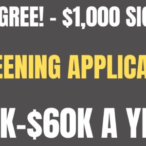 No Degree - $1,000 Sign On Bonus | Screening Applicants | $45k-$60k A Year | Best Work From Home Job