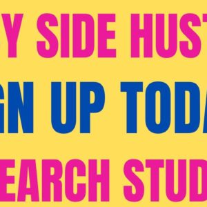 Easy Side Hustle | Sign Up Today |Research Studies | Best Side Hustles 2022 | Online Side Hustles