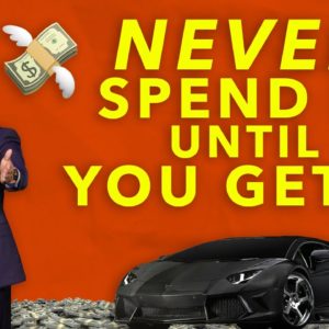 Never Spend it Until you Get it - Grant Cardone