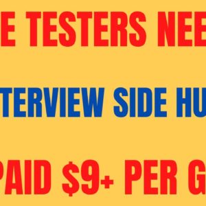 Game Testers Needed | No Interview Side Hustle | Get Paid $9+ Per Game | Easiest Side Hustles 2022