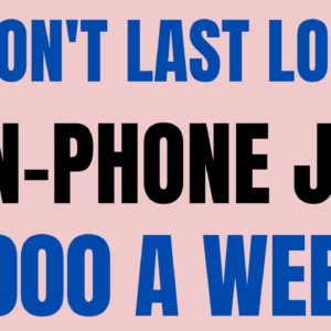 It Won't Last Long! | Non-Phone Job | $1,000 A Week | Best Non Phone Work From Home Job | Online Job