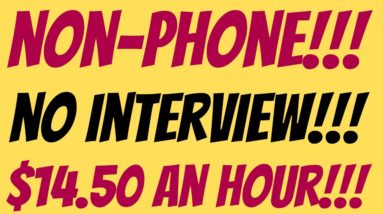 Non-Phone Part Time  | No Interview | $14.50 An Hour | Best Non Phone Work From Home Job |Remote Job