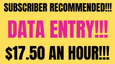 Subscriber Recommended Data Entry | Work From Home Job | $17.50 An Hour | Hurry Up An Apply