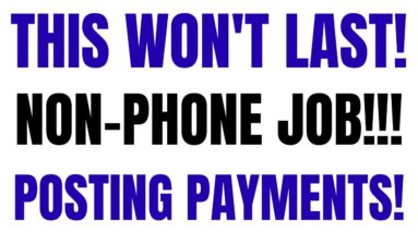 This Won't Last Long | Non Phone Job | Posting Payments | Best Non Phone Work From Home Job | Remote