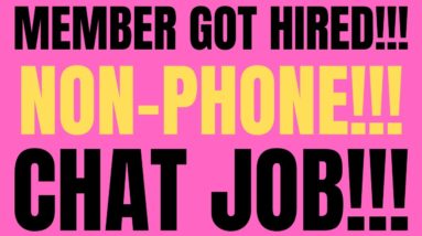 Member Got Hired | Non-Phone Work From Home Job  | Chat Job | Best Non Phone Work From Home Job 2022