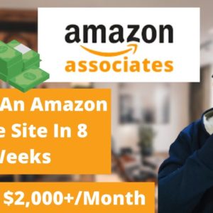 5 Amazon Niche Sites Making $10K+ Per Month 🚀💰 | How To Replicate That Success In 8 Weeks!!