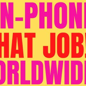 Non-Phone | Chat Job | Work Anywhere In the World | Work From Home Job | Best Non Phone Job | Remote