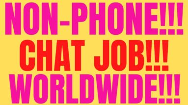 Non-Phone | Chat Job | Work Anywhere In the World | Work From Home Job | Best Non Phone Job | Remote