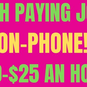 High Paying | Non- Phone | $20-$25 An Hour | Remote Job | Non Phone Work From Home Job | Online Job