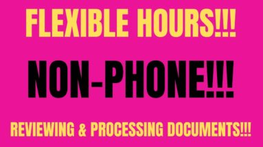 Flexible Hours | Non-Phone | Reviewing & Processing Documents | Live ~Anywhere | Work From Home Jobs