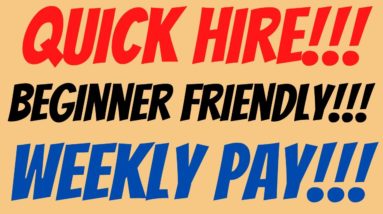 Quick Hire | Beginner Friendly | Weekly Pay Work From Home Job | Online Job