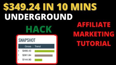 NEW Affiliate Marketing UNDERGROUND Strategy That Can Make You $349.24 For 10 Mins Work!