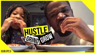 Hustle Grind Grow EP 2.5: How To Make A World Famous Grill Cheese Sandwhich (Mini Vlog)